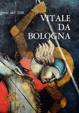 -Vitale da Bologna: pittura bolognese del '300. Prezzo: 60 euro + eventuali spese di spedizione